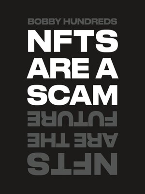 cover image of NFTs Are a Scam / NFTs Are the Future